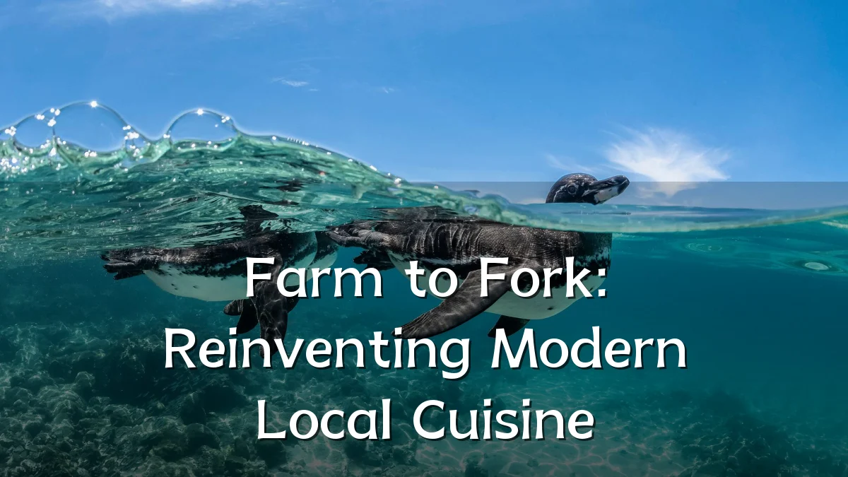 Farm to Fork: Reinventing Modern Local Cuisine