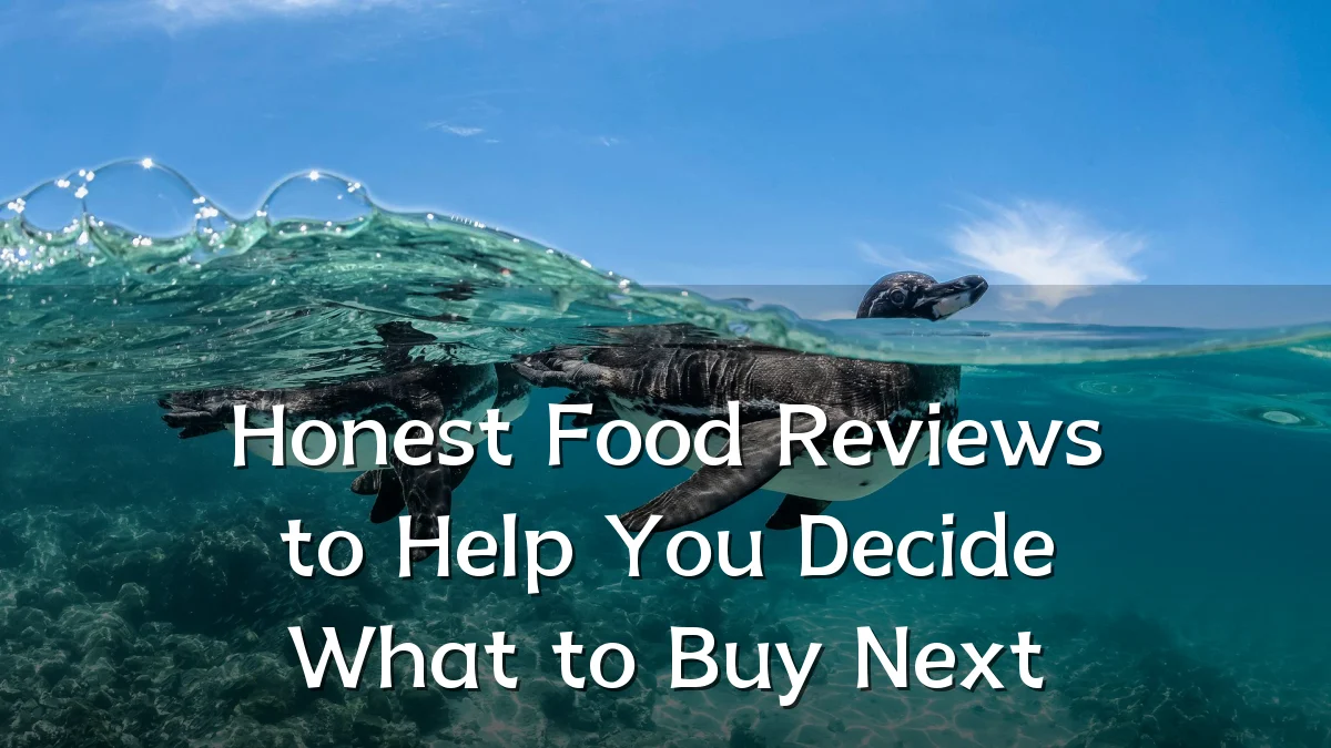 Honest Food Reviews to Help You Decide What to Buy Next