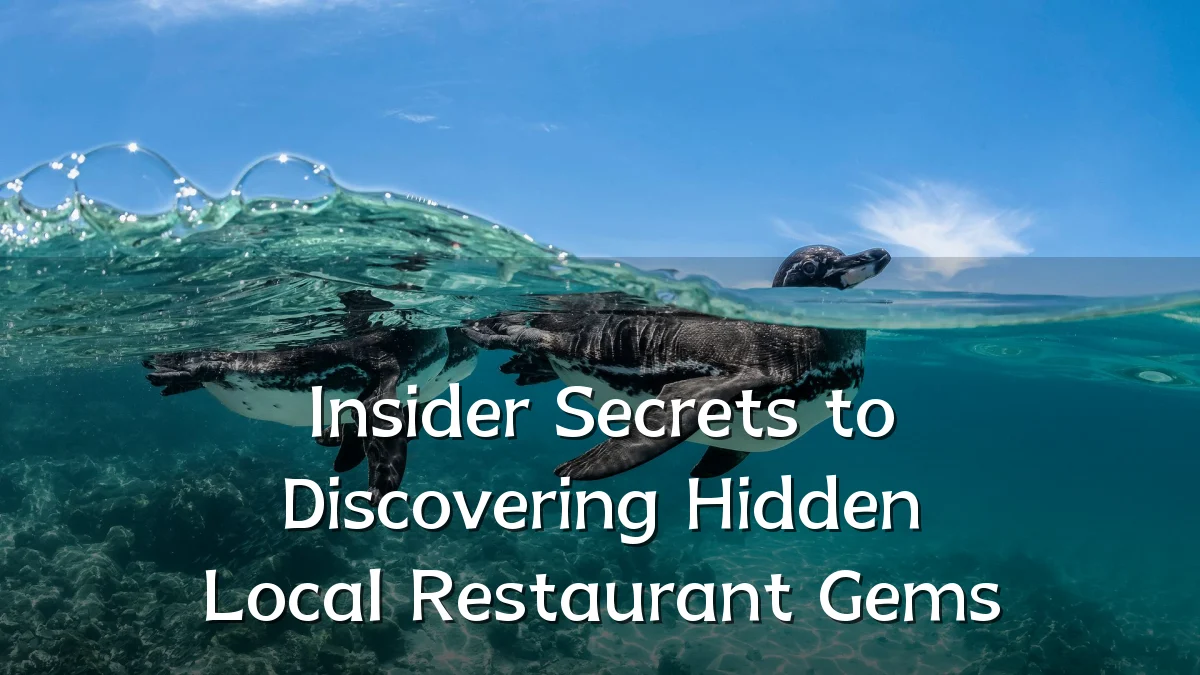 Insider Secrets to Discovering Hidden Local Restaurant Gems
